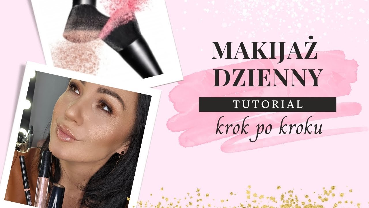 Makijaż dzienny krok po kroku - tutorial