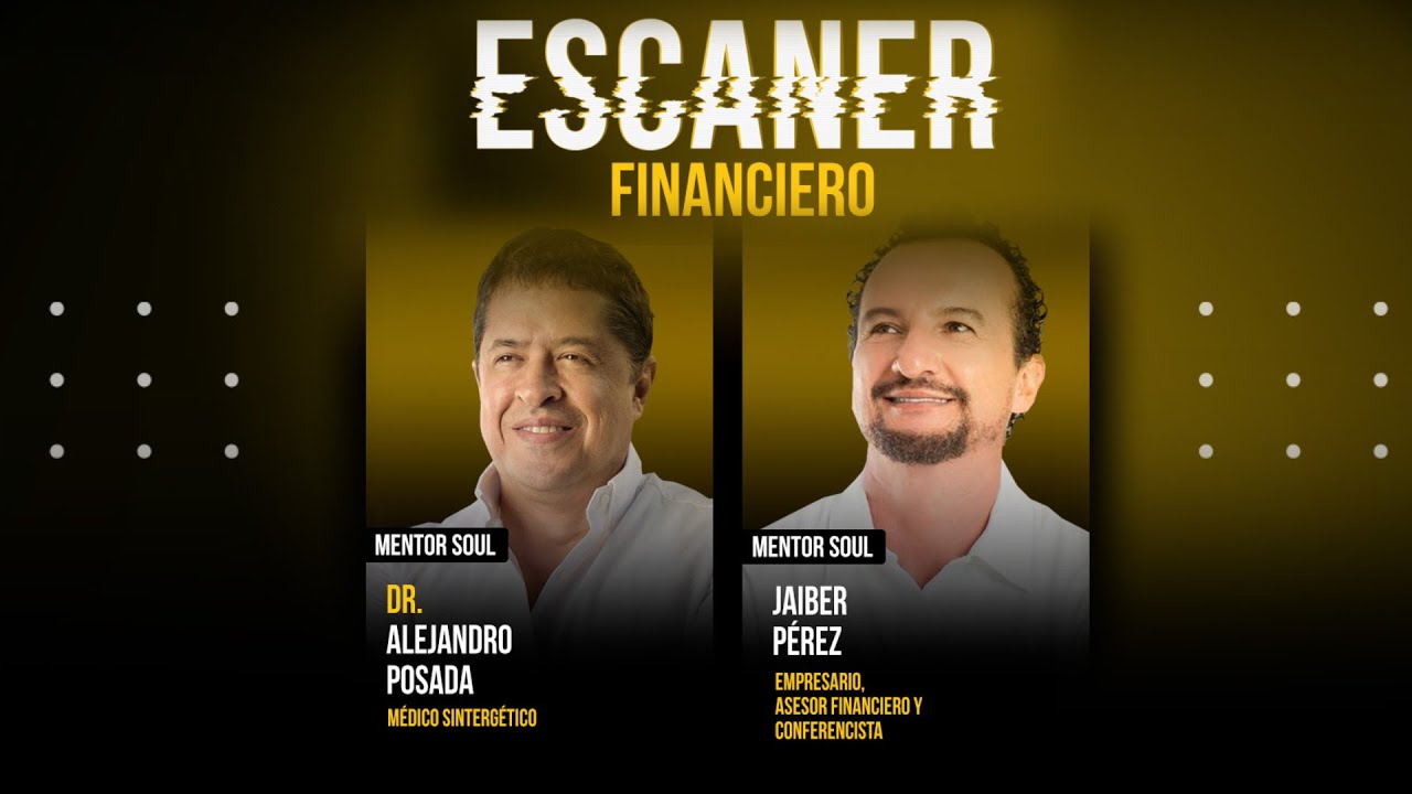 ESCÁNER FINANCIERO - ALEJANDRO POSADA BEUTH Y JAIBER PÉREZ
