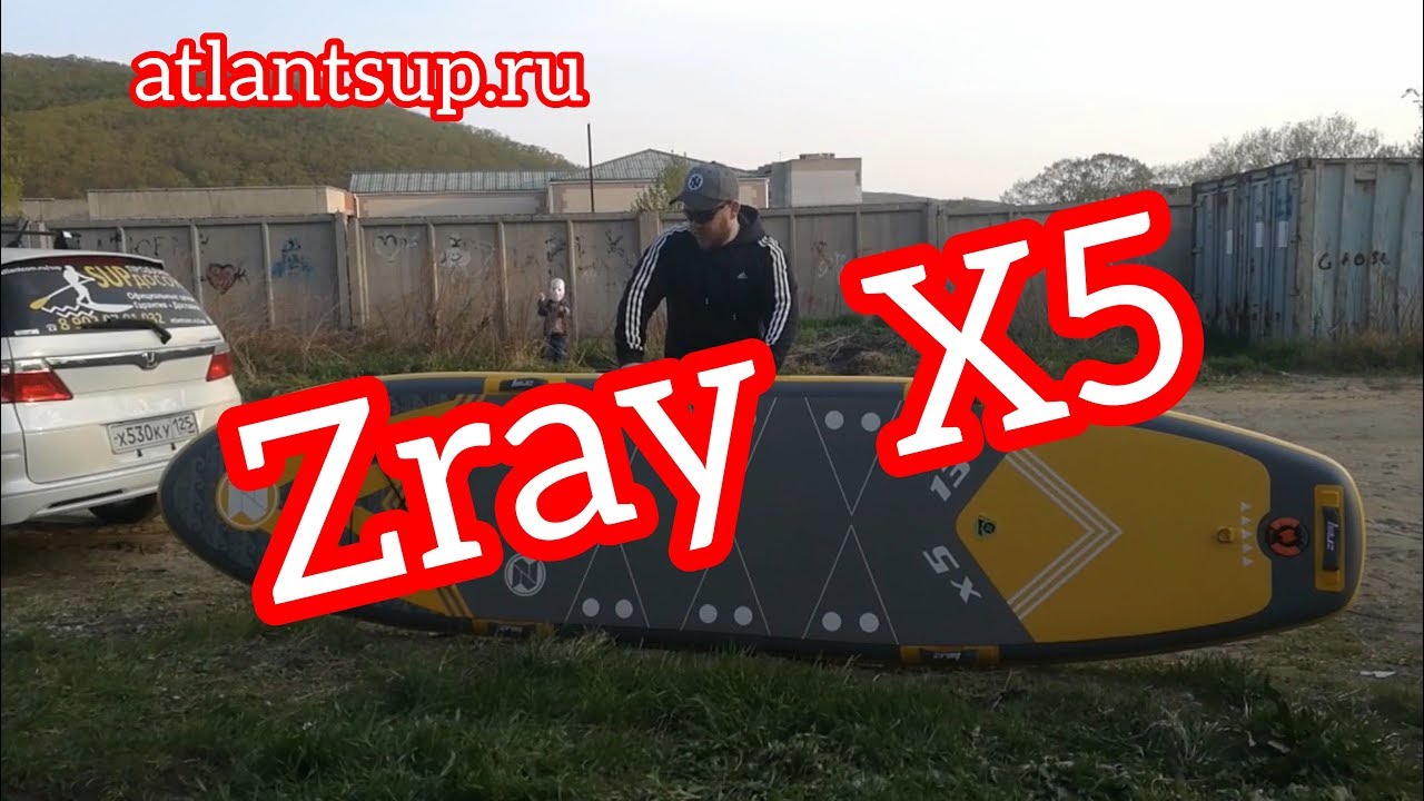 Обзор сап доски Zray X5 новинка 2019