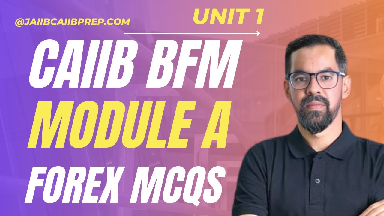 Exchange Rate & FOREX Business CAIIB BFM Unit 1 MCQs | CAIIB BFM 2025 | BFM By Mahesh Sir