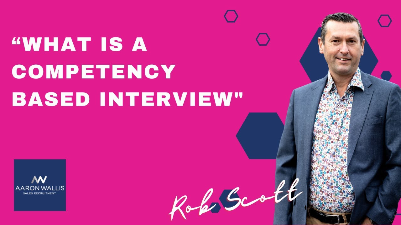 What is a Competency-Based Interview | Aaron Wallis