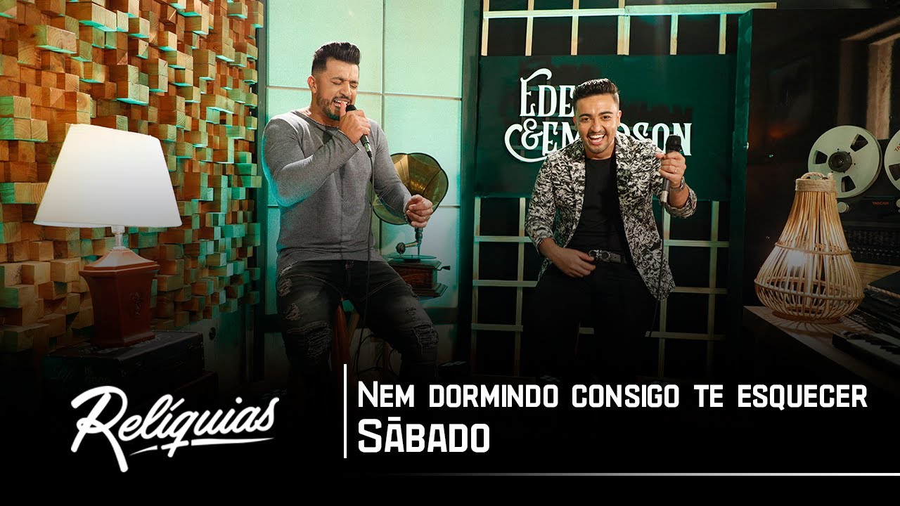 Eder e Emerson - NEM DORMINDO CONSIGO TE ESQUECER / SÁBADO (Relíquias)
