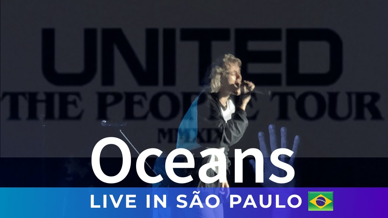Oceans - HILLSONG UNITED em SÃO PAULO (The People Tour)