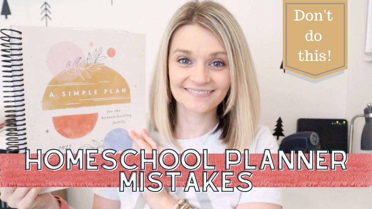 🤦🏼‍♀️ MISTAKES HOMESCHOOL PLANNER 2022 | Homeschool | Home Schooling | Homeschool Tips