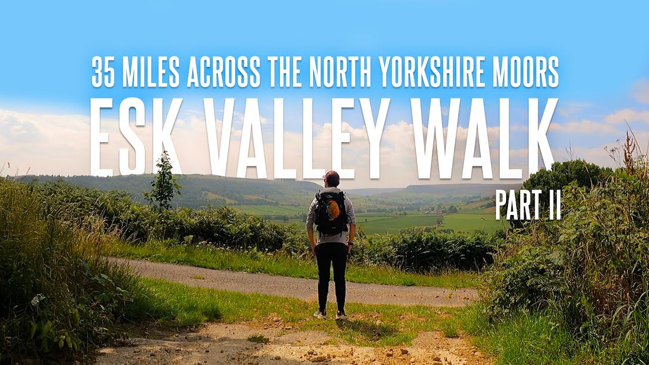A Beautiful Route Down the River Esk | The Esk Valley Walk - Part Two | Rob's Walks
