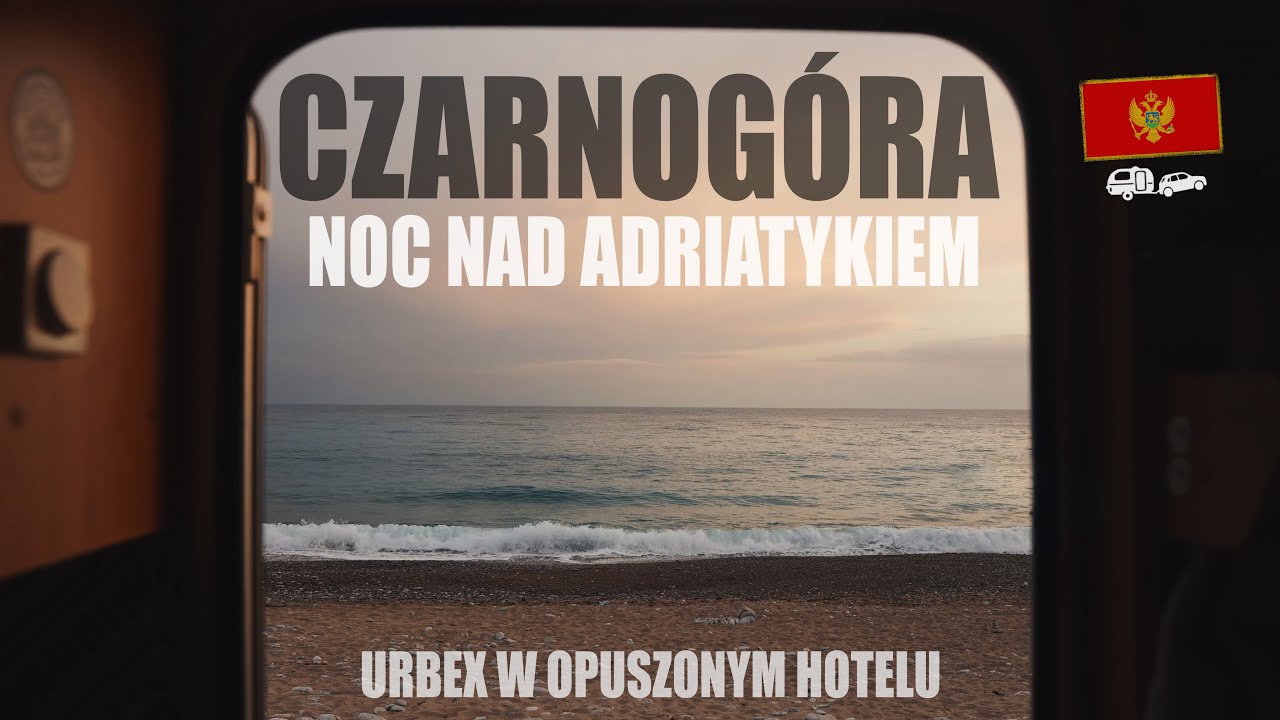 Czarnogóra | Dziki spot nad Adriatykiem | Oglądamy delfiny | Urbex | Maslina Camping (Vlog #24)