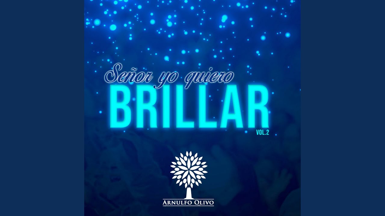 Señor Yo Quiero Brillar
