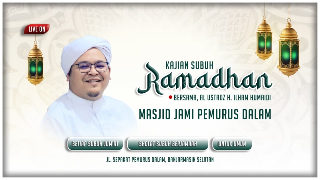 Kajian Subuh Ramadhan - Masjid Jami Pemurus Dalam - 13 Maret 2026
