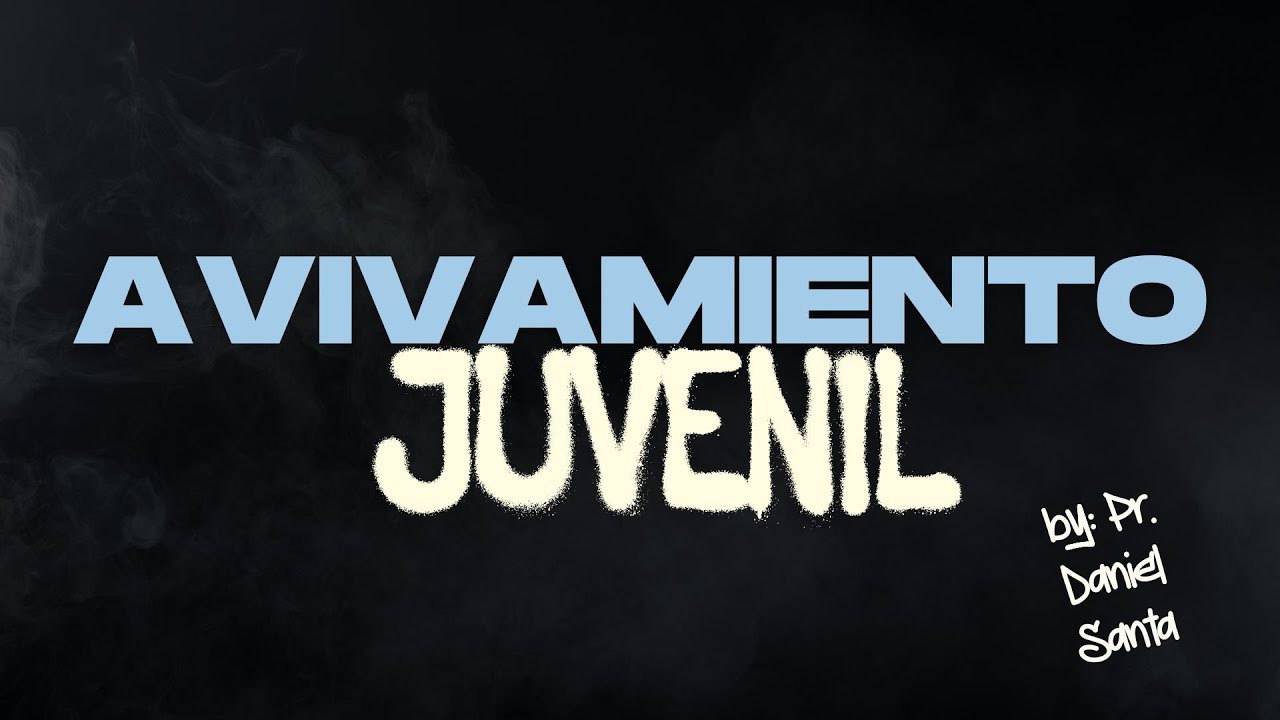 PR DANIEL SANTA - NOCHE DE AVIVAMIENTO JUVENIL