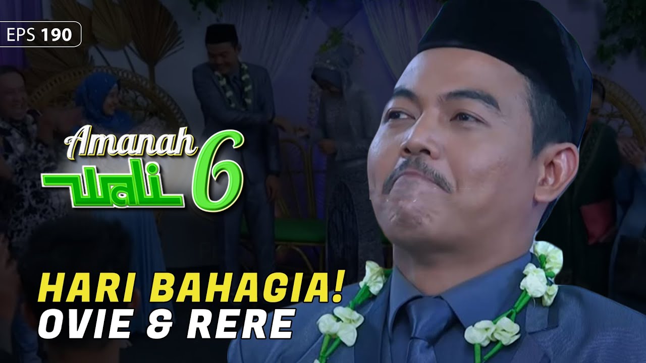 Hari Bahagia! Ovie & Rere Akhirnya Menikah | Amanah Wali 6 Eps. 190