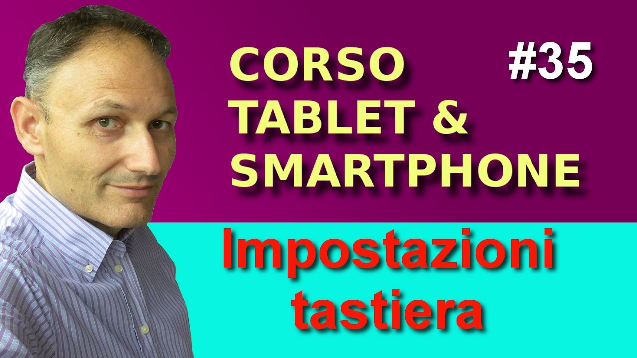 # 35 Come impostare la tastiera - Maggiolina - Corso Tablet e Smartphone