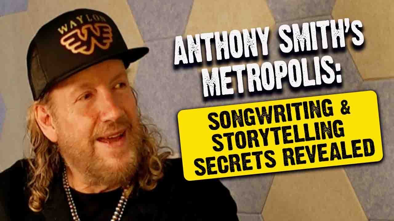 Anthony Smith's Hit-Making Blueprint: What Every Songwriter Needs to Know