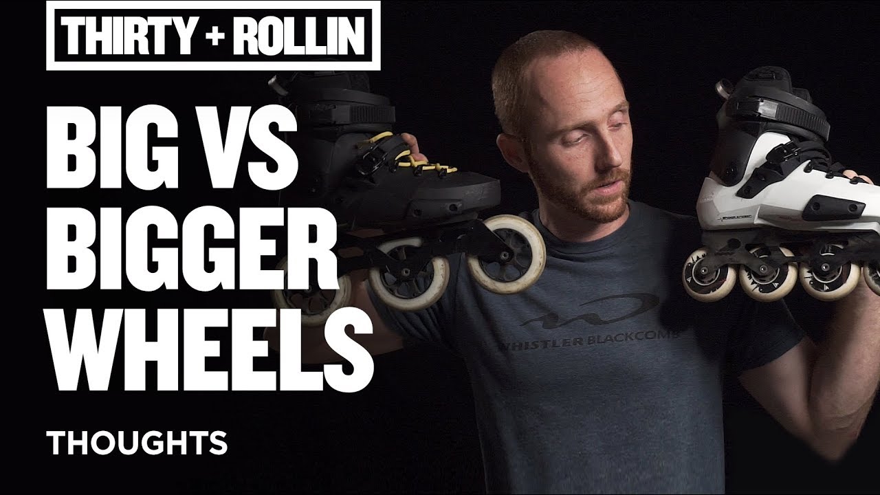 Big vs Bigger Wheels |  Inline Skating Thoughts