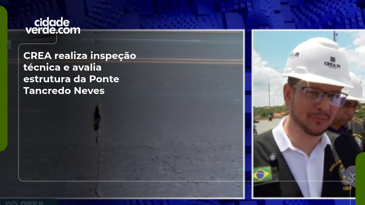 CREA realiza inspeção técnica e avalia estrutura da Ponte Tancredo Neves