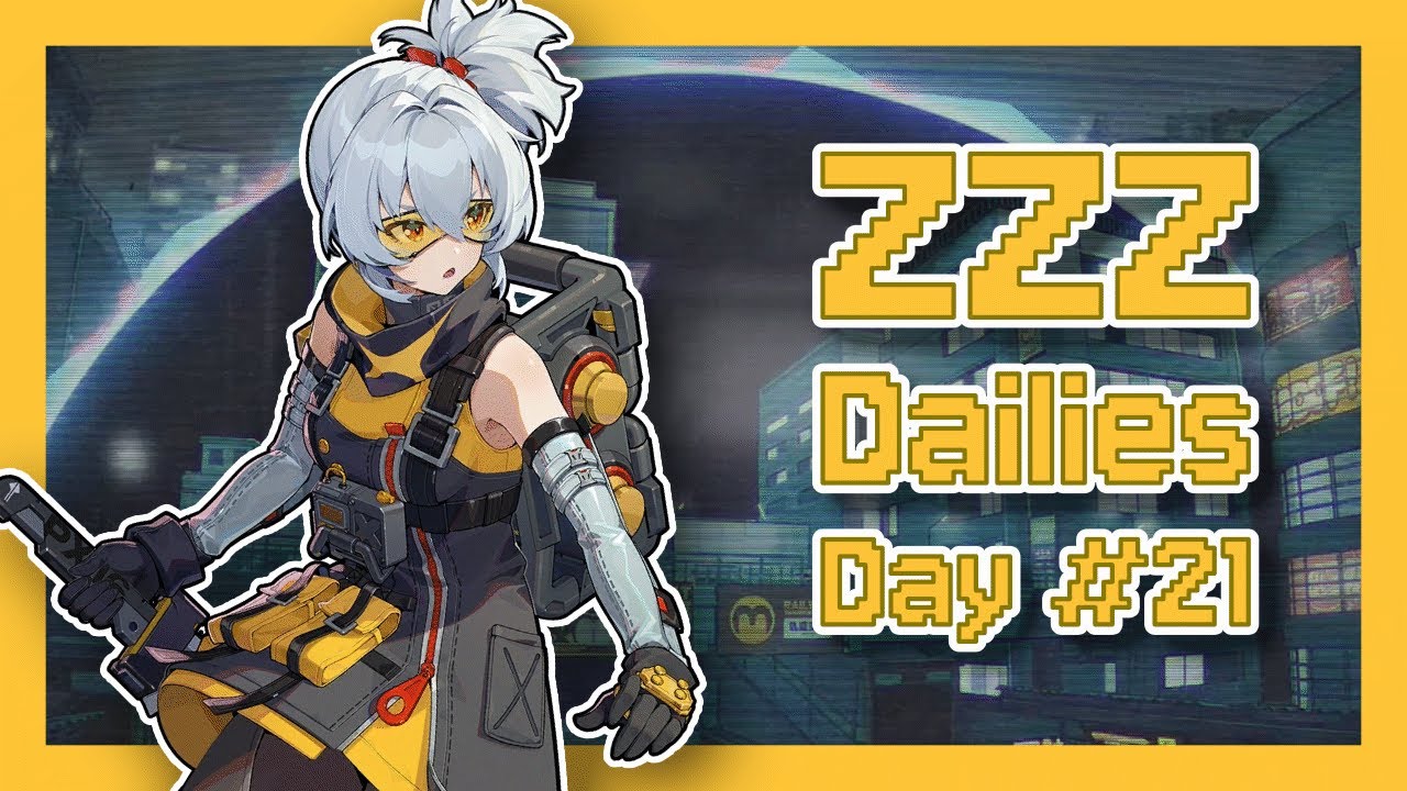 Doing Dailies  - Zenless Zone Zero [Day 21]