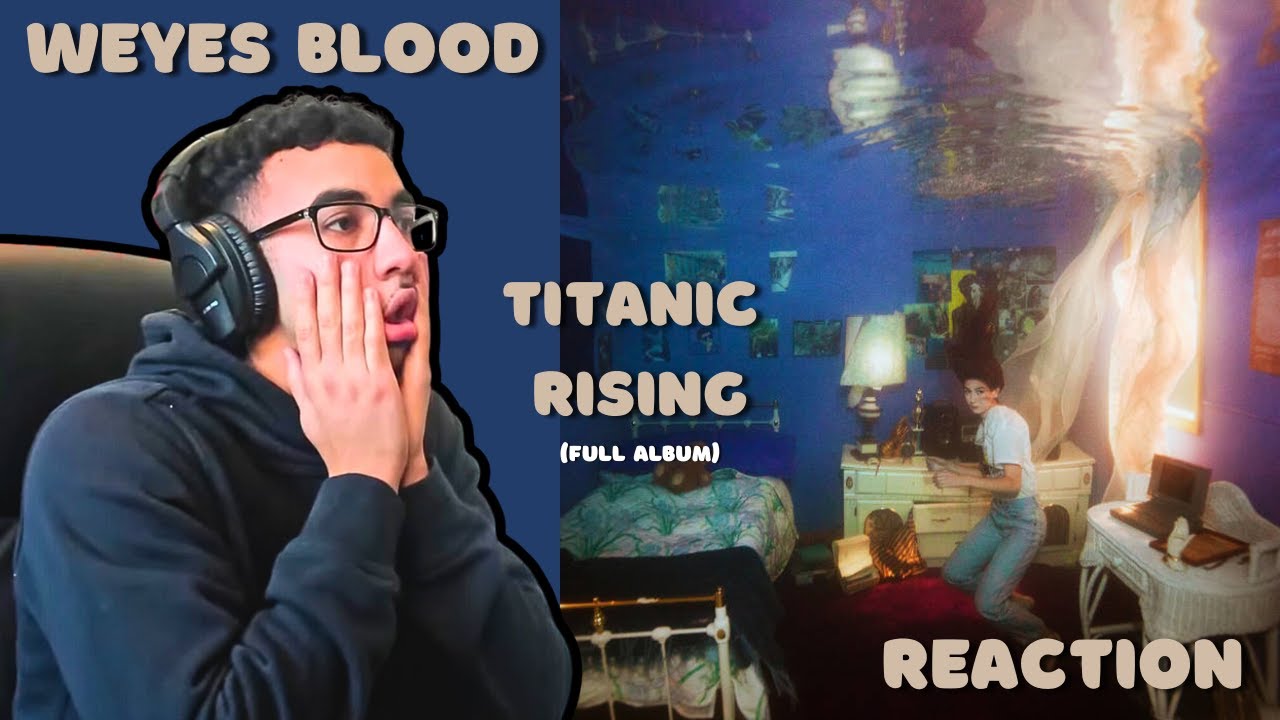 First Time Listening To Weyes Blood | Titanic Rising (Full Album Reaction/Review)