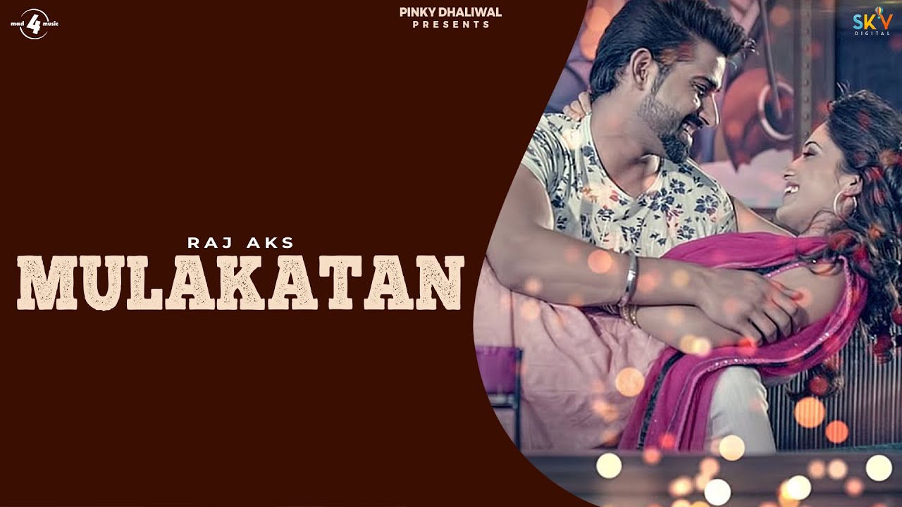 MULAKATAN - RAJ AKS feat. Ruhani Sharma | Latest Punjabi Romantic Songs 2015 | @Mad4Music1