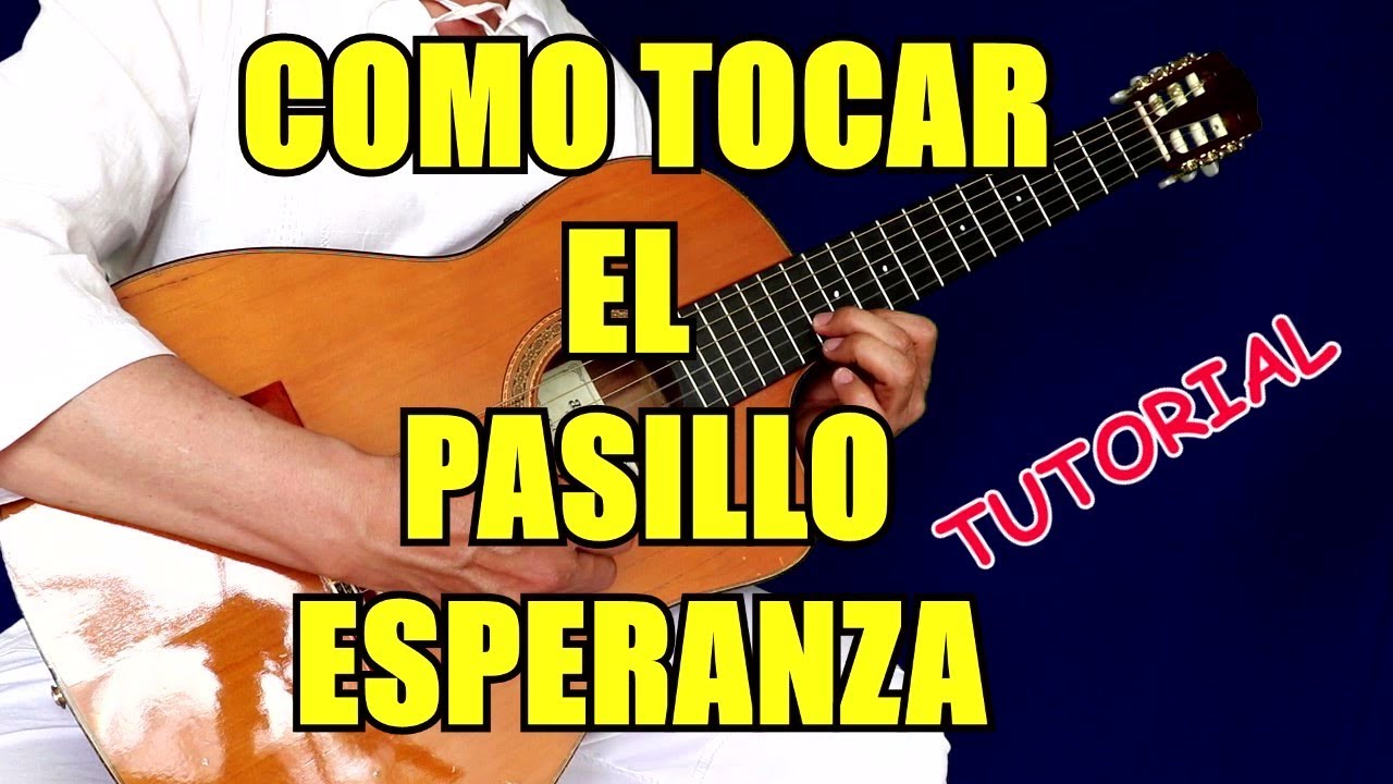 COMO TOCAR EL PASILLO   ESPERANZA  EN LA GUITARRA