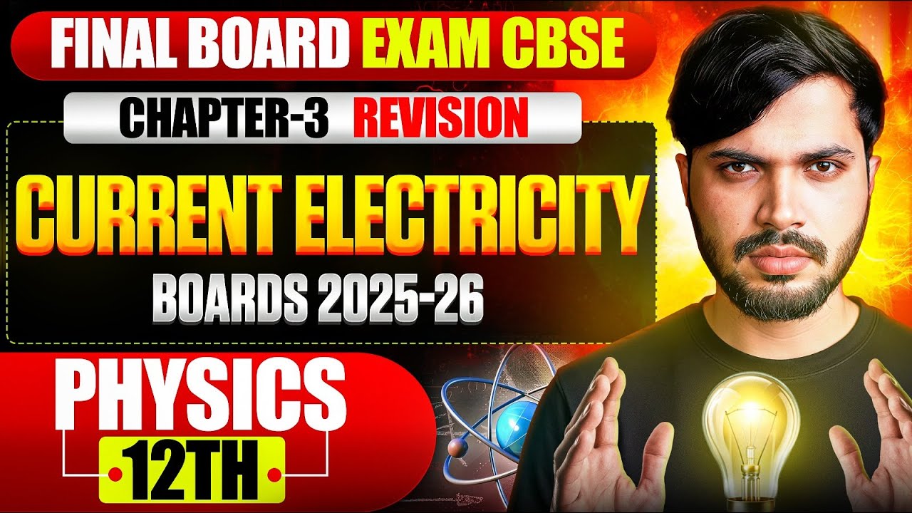 Class 12 Physics Current Electricity🔥 Final Board Exam Revision CH-3 CBSE Boards 2025-26 🤯