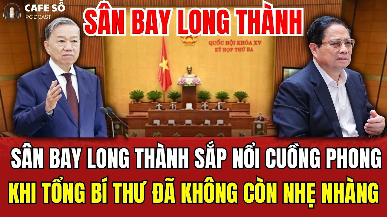 [PODCAST] Thanh Tra Toàn Diện Sân Bay Long Thành : Khi TBT Đã Chỉ Mặt Đặt Tên.Lỗi Do Ai ?