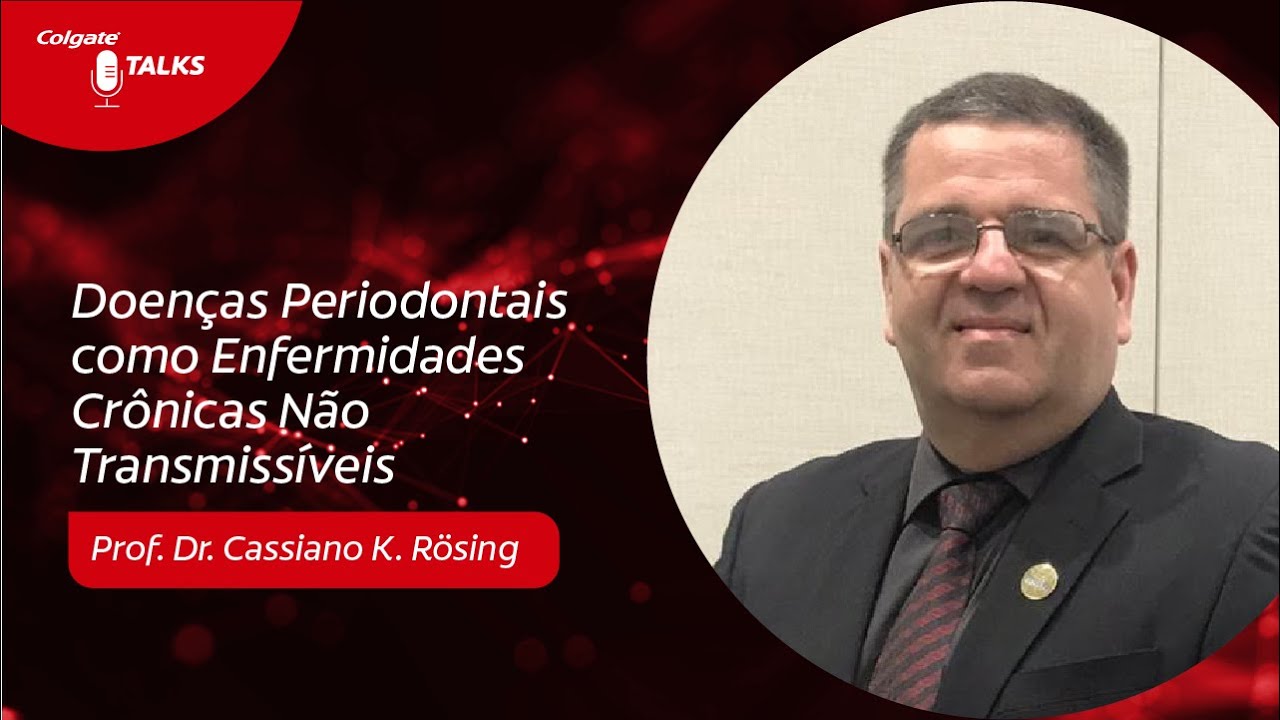 Doenças Periodontais como Enfermidades Crônicas Não Transmissíveis | Colgate Talks