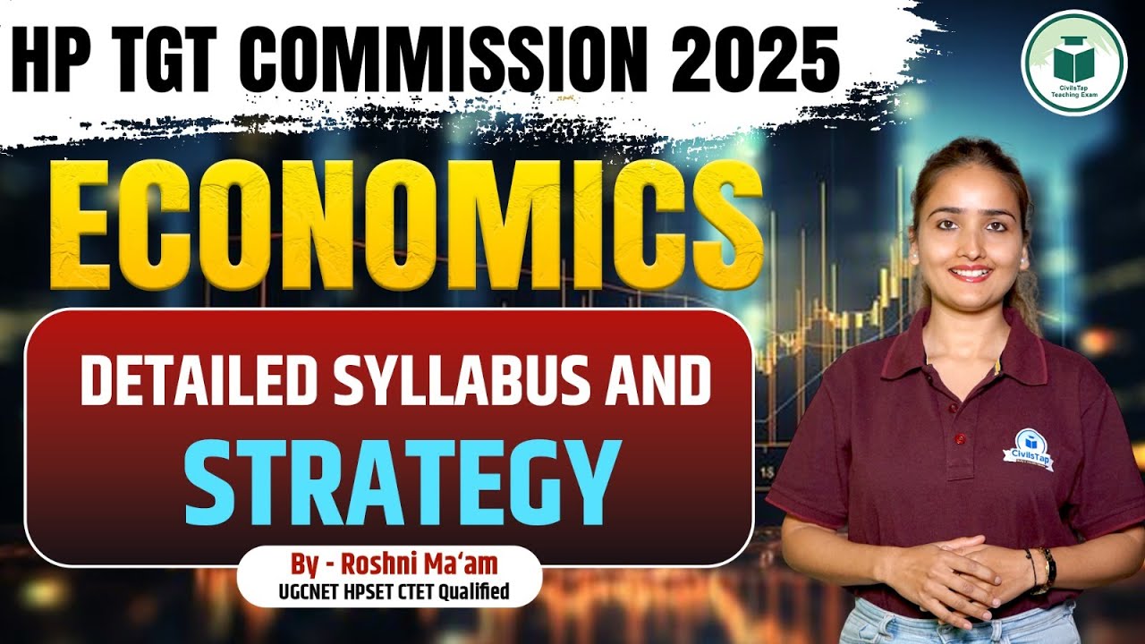 HP TGT Commission 2025 | Economics Syllabus Breakdown & Smart Preparation Strategy | CivilsTap