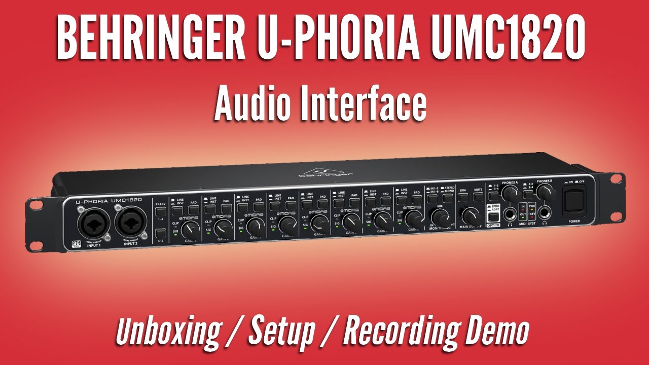 Behringer U-PHORIA UMC1820 | Unboxing / Setup / Recording Demo