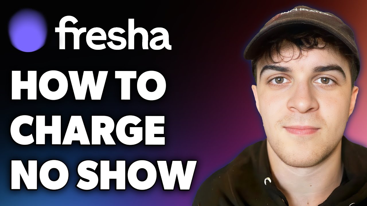 How to Charge No Show on Fresha (Full 2024 Guide)