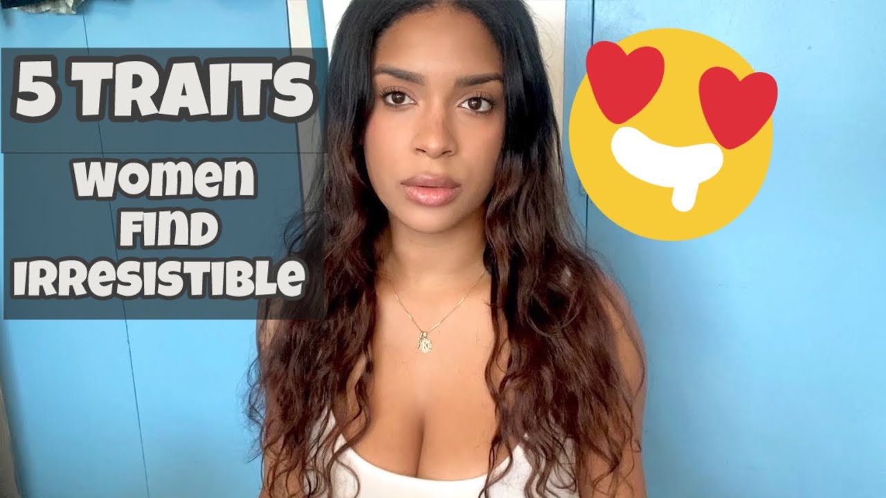 5 черт, которые женщины считают неотразимыми (помимо внешности)
