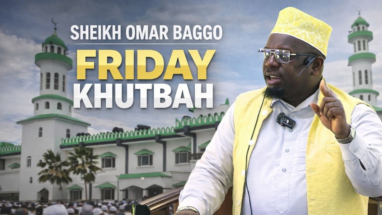 FANYA MAMBO HAYA MATATU (3) KABLA RAMADHANI HAIJAISHA - KHUTBA YA IJUMAA | IMAAM OMAR BAGGO