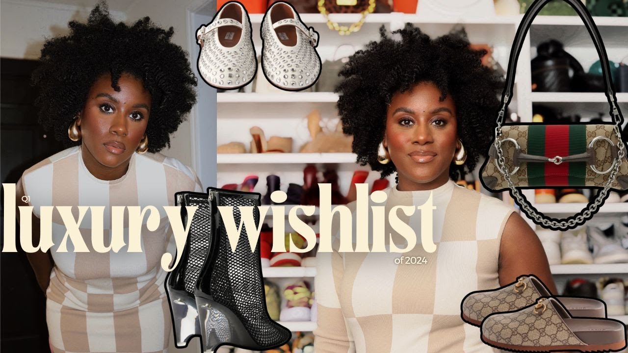2024 Luxury Wishlist | What I Want to Purchase in the First Quarter of the Year + Matches Sale