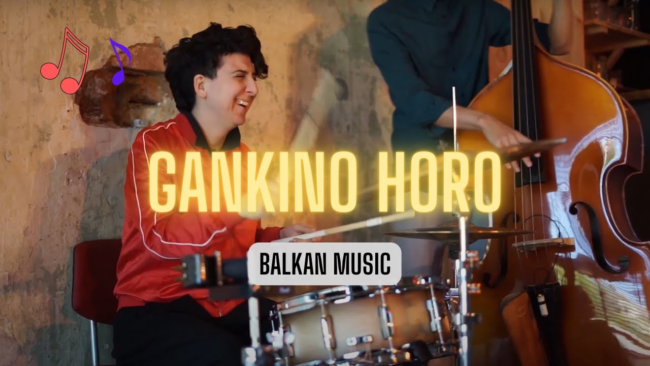 Gankino Horo #balkanmusic
