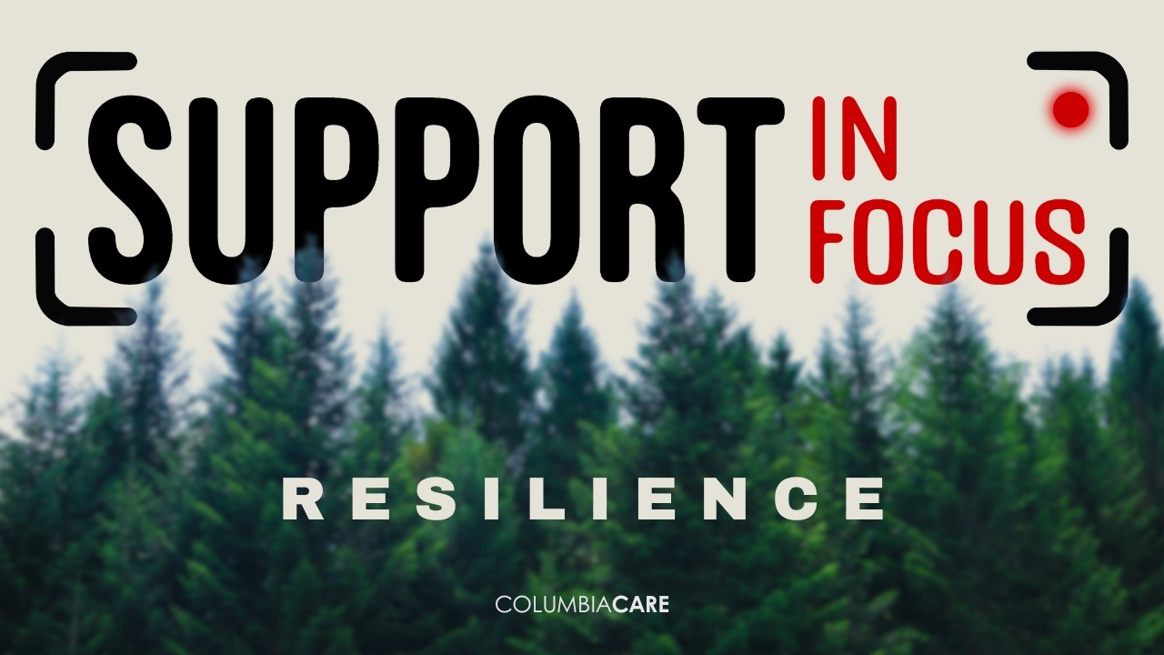 Support in Focus: Resilience