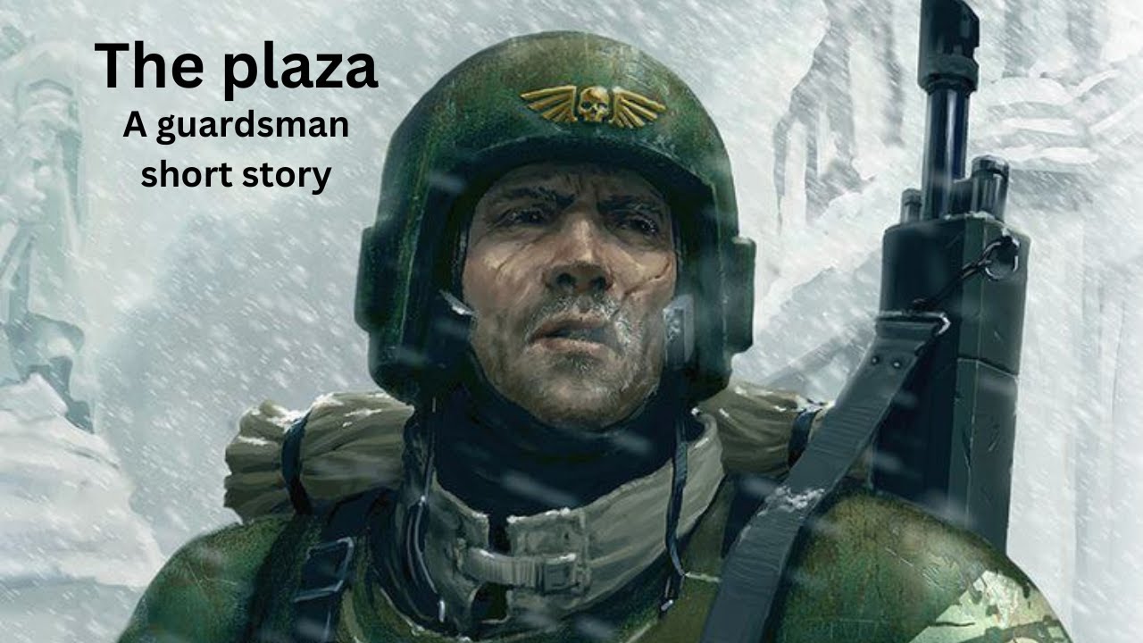 The plaza: A guardsman short story