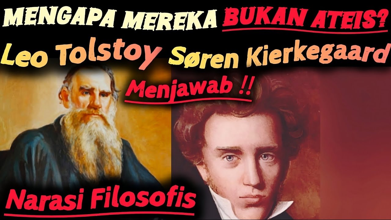 MENGAPA MEREKA BUKAN ATEIS? Leo Tolstoy dan Søren Kierkegaard
