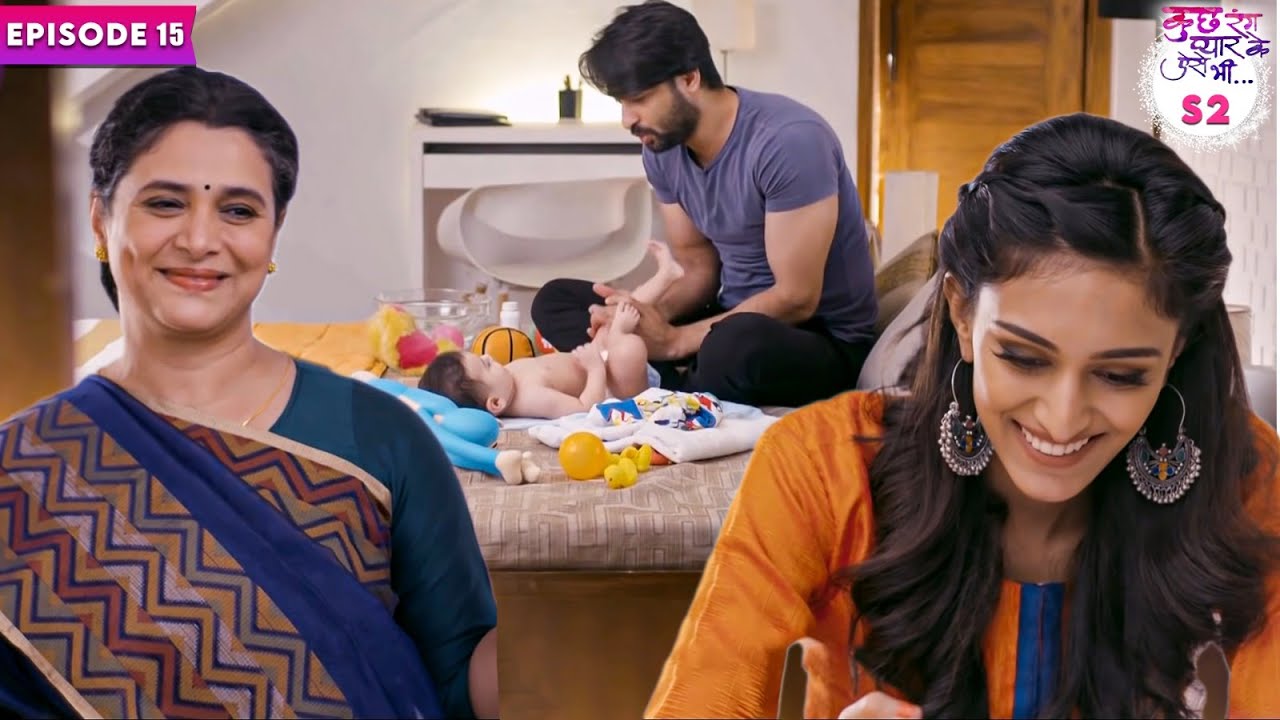 Dev massages his baby Shubh | Kuch Rang Pyar Ke Aise Bhi Season 2 | Episode 15 | Shaheer Shaikh