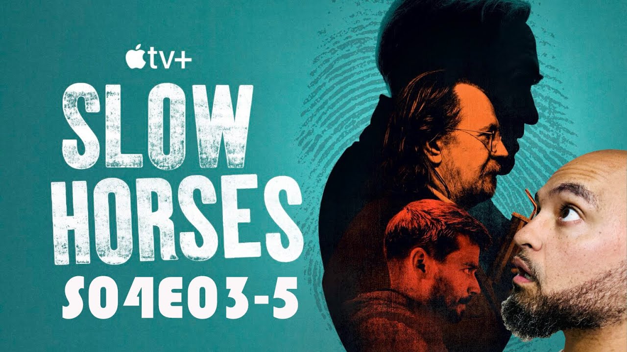 Slow Horses S4E3-5 Breakdown Recap & Review: Underwhelming Season Explained!?!? *SPOILERS*