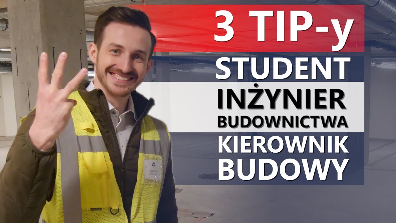 3 rady dla INŻYNIERA BUDOWNICTWA