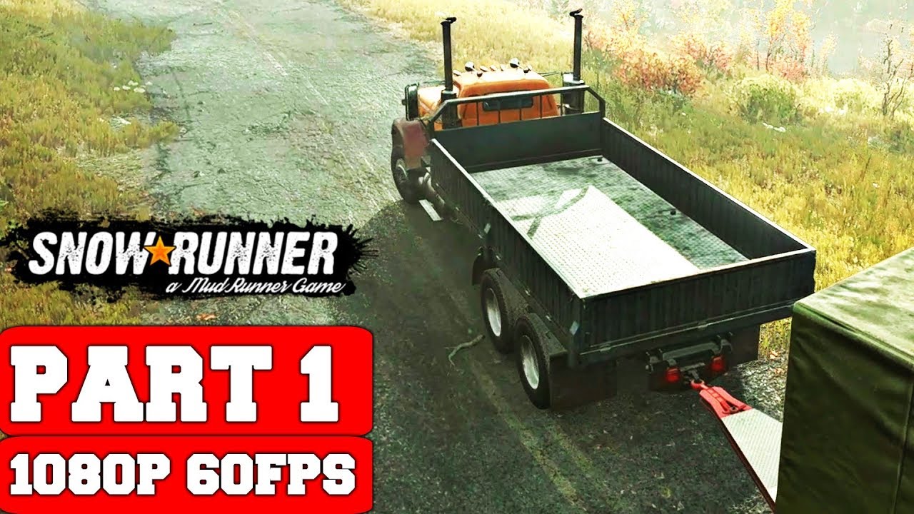 SnowRunner Gameplay Walkthrough Part 1 - No Commentary (PC Ultra Settings)