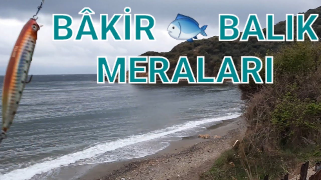 Bâkir balık avı Meraları,Erdek ocaklar,kapıdağ Yarımadası