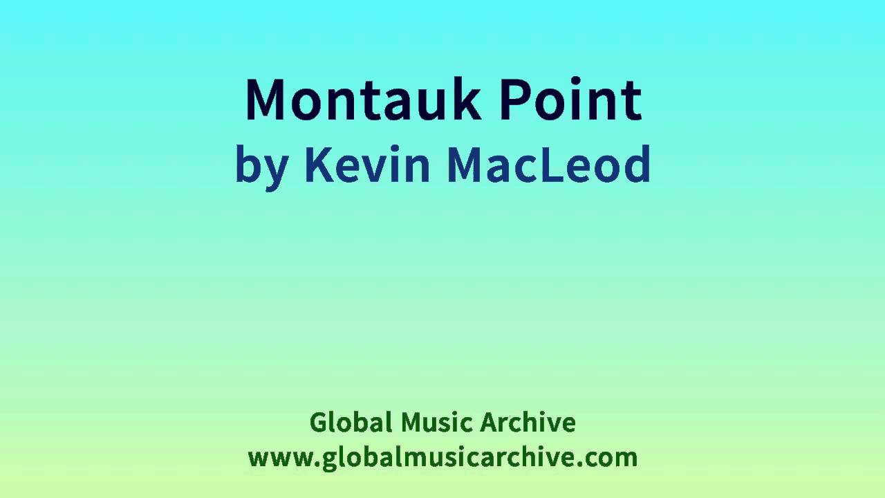 Montauk Point by Kevin MacLeod 1 HOUR