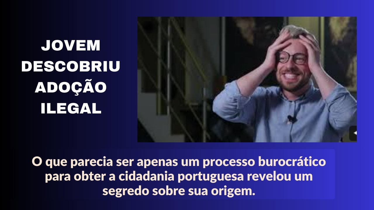 Jovem descobriu adoção ilegal #globo
