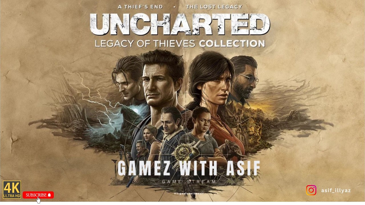 UNCHARTED: Legacy of Thieves |  Gamez With Asif Live Stream