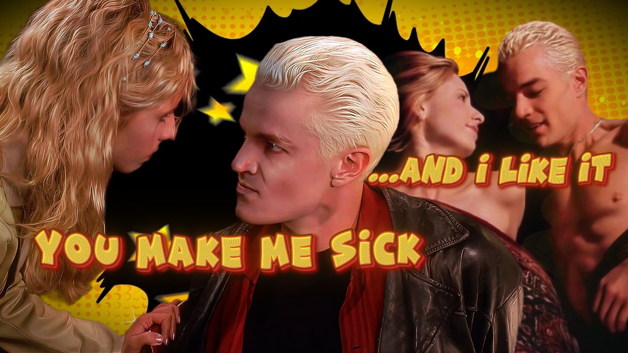 Buffy & Spike - You Make Me Sick (And I Like It)