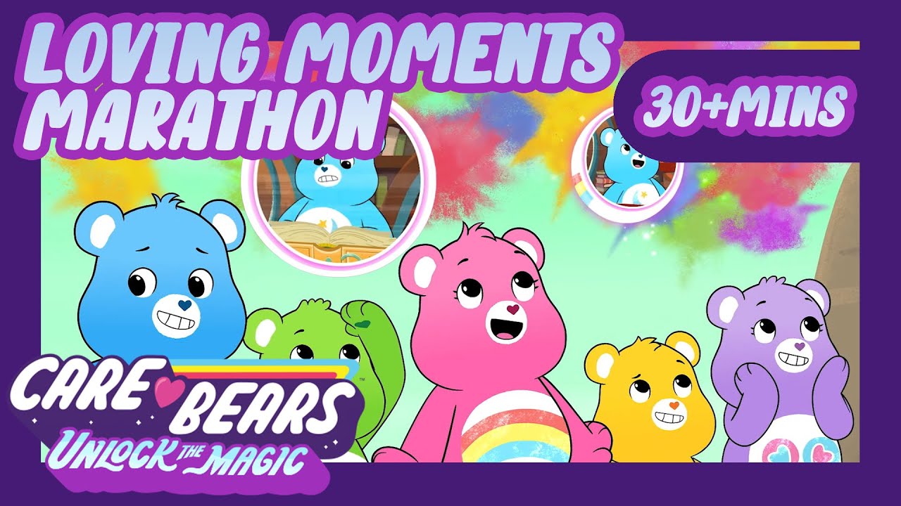 @carebears 🐻❤️  🎥❤️🍿 Loving Moments Marathon 🍿❤️🎥 | MARATHON | Unlock the Magic