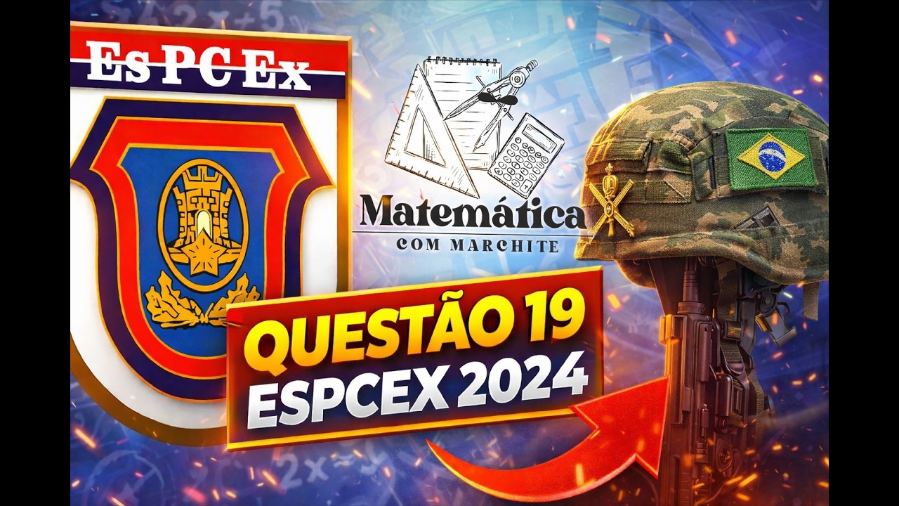 Questão 19-EsPCEx 2024-Modelo D