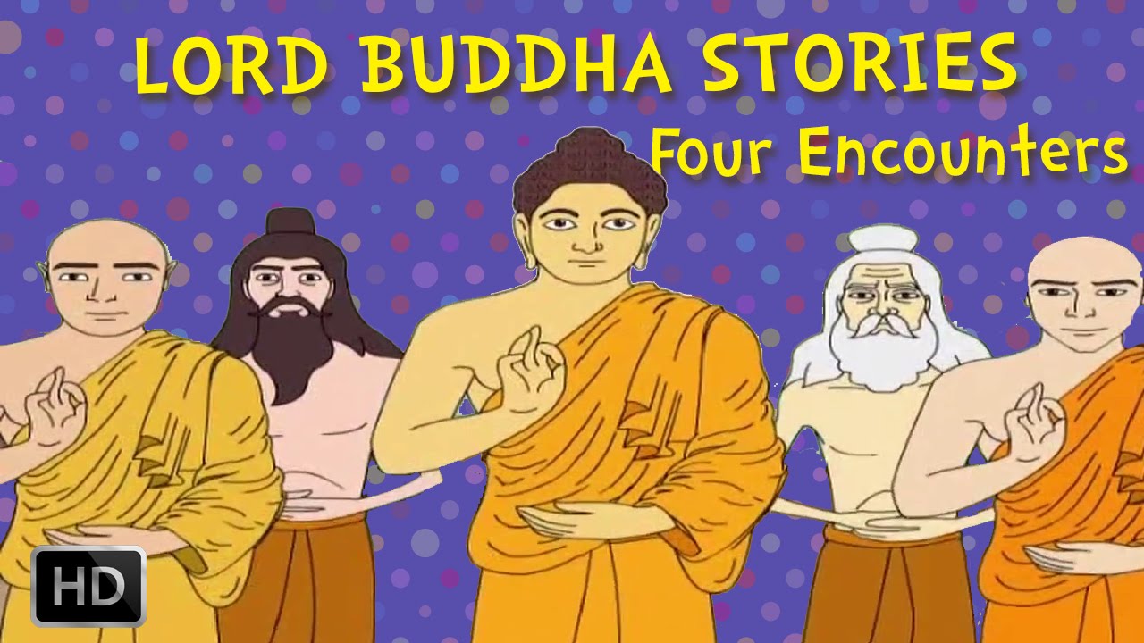 Lord Buddha Stories - The Four Encounters