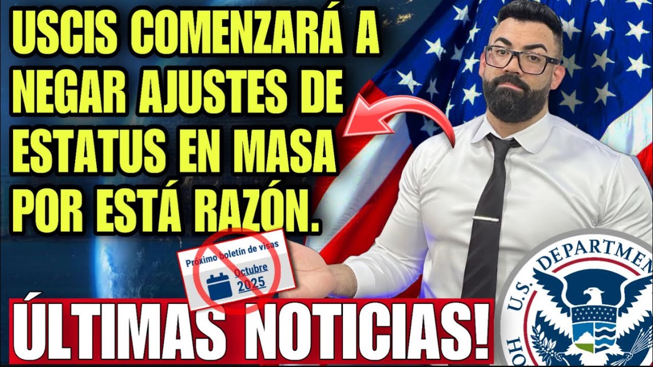 ULTIMA HORA: USCIS COMENZARA A NEGAR MUCHOS CASOS DE AJUSTE DE ESTATUS A PARTIR DE OCTUBRE POR ESTO