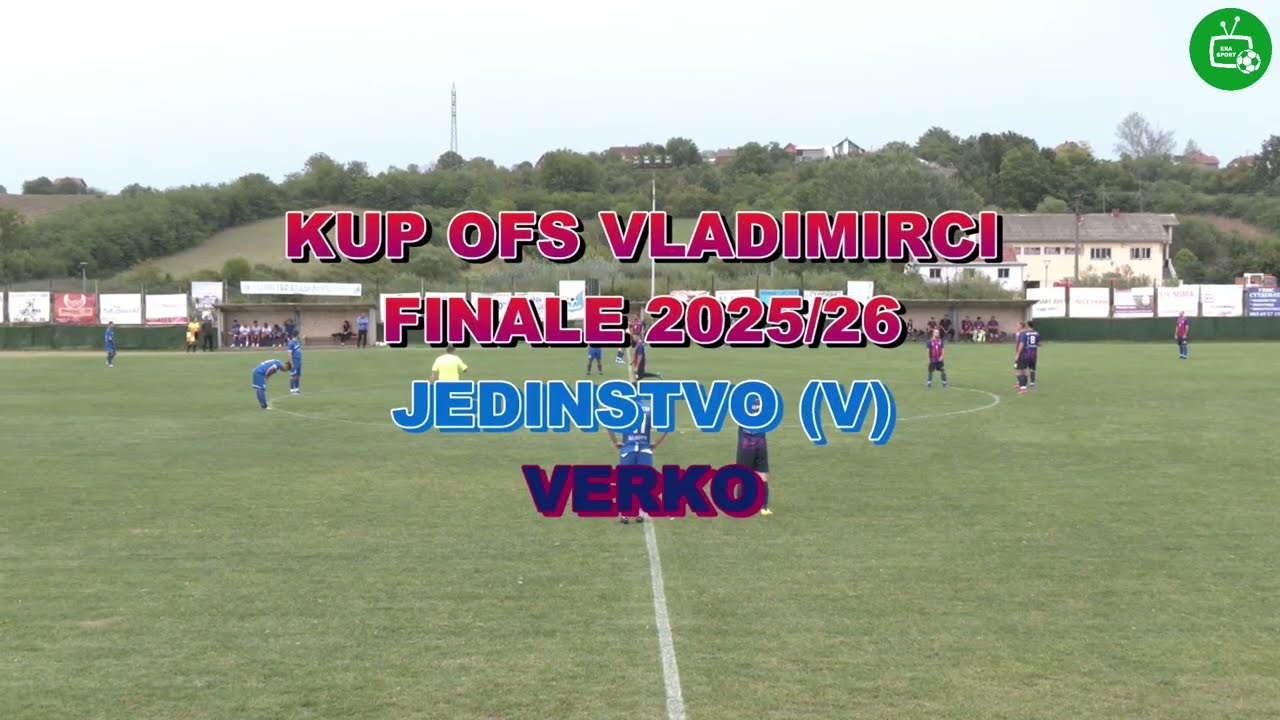 JEDINSTVO VLADIMIRCI 1924-VERKO= 5:1(3:1) 3-9-2025 KUP FINALE Highlights
