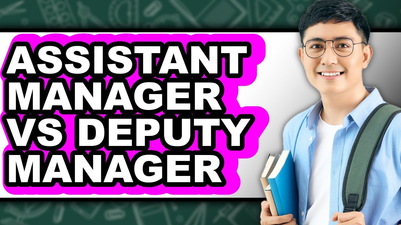 Assistant Manager vs Deputy Manager &ndash; 2025 Comparison